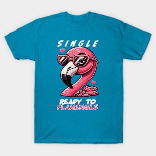 Single. Ready to Flamingle. T-Shirt